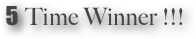 5 Time Winner !!!